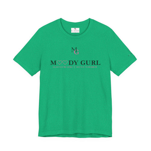 Moody Gurl® Signature Tee | Glad You're Here | Bella+Canvas 3001